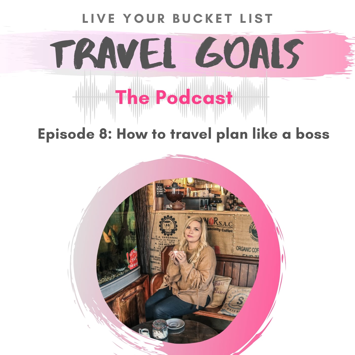Travel Goals episode 8